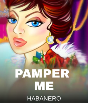 Pamper me